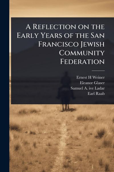 Produktbild: A Reflection on the Early Years of the San Francisco Jewish Community Federation