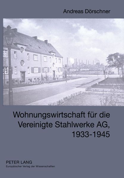 Produktbild: Wohnungswirtschaft f&uuml;r die Vereinigte Stahlwerke AG, 1933-1945
