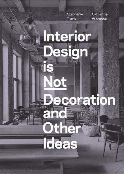 Produktbild: Interior Design is Not Decoration And Other Ideas