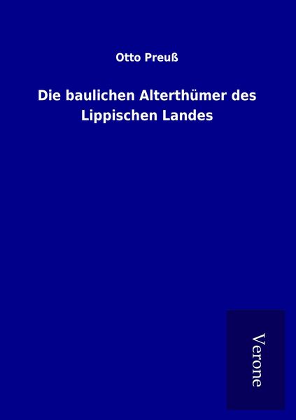 Produktbild: Die baulichen Alterth&uuml;mer des Lippischen Landes