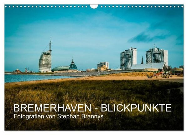 Produktbild: Bremerhaven - Blickpunkte (Wandkalender 2026 DIN A3 quer), CALVENDO Monatskalender