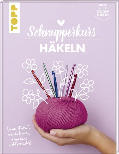 Schnupperkurs - Häkeln, Gebundene Ausgabe von Fanny Mitula, Frechverlag GmbH, 9783772481178