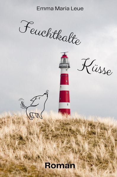 Feuchtkalte Küsse, Taschenbuch von Emma Maria Leue, Tolino Media, 9783759222527