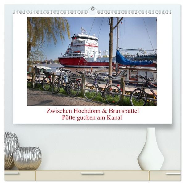 Produktbild: Zwischen Hochdonn & Brunsb&uuml;ttel: P&ouml;tte gucken am Kanal (hochwertiger Premium Wandkalender 2026 DIN A2 quer), Kunstdruck in Hochglanz