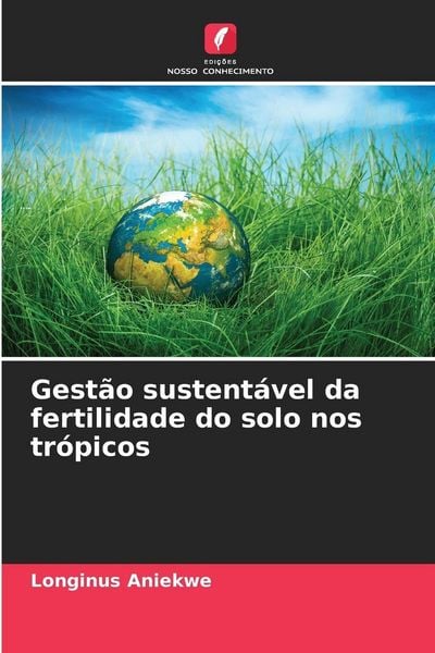 Produktbild: Gest&atilde;o sustent&aacute;vel da fertilidade do solo nos tr&oacute;picos