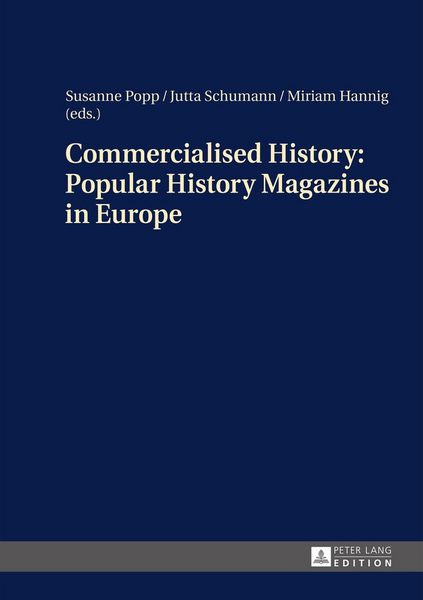Produktbild: Commercialised History: Popular History Magazines in Europe