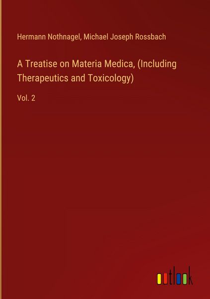 Produktbild: A Treatise on Materia Medica, (Including Therapeutics and Toxicology)