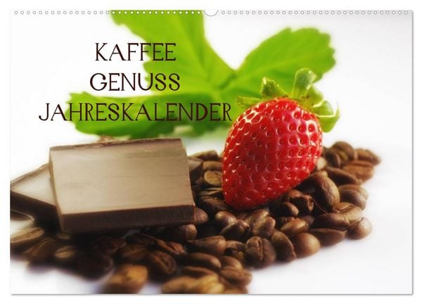 Kaffee Genuss Jahreskalender (Wandkalender 2026 DIN A2 quer), CALVENDO Monatskalender