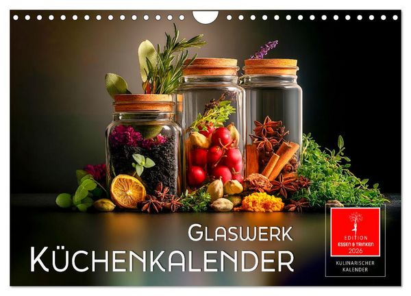 Küchenkalender Glaswerk (Wandkalender 2026 DIN A4 quer), CALVENDO Monatskalender