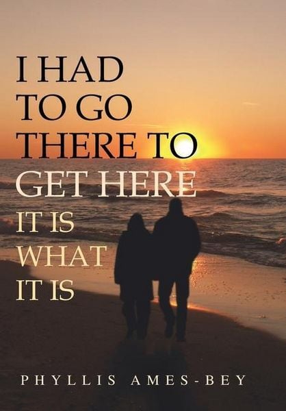 Produktbild: I Had to Go There to Get Here: It Is What It Is