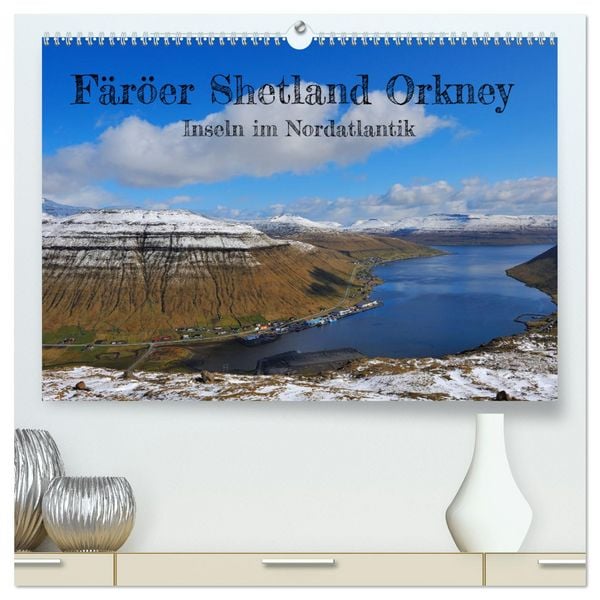 Produktbild: F&auml;r&ouml;er, Shetland, Orkney - Inseln im Nordatlantik (hochwertiger Premium Wandkalender 2026 DIN A2 quer), Kunstdruck in Hochglanz