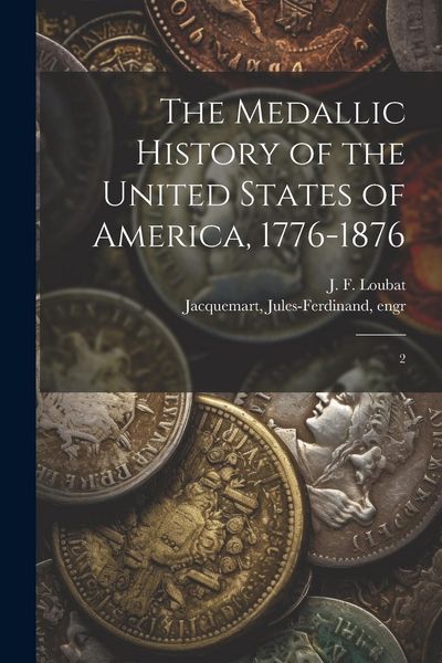 Produktbild: The Medallic History of the United States of America, 1776-1876