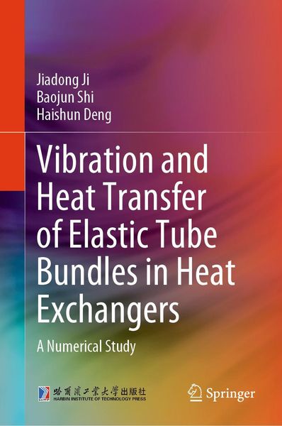 Produktbild: Vibration and Heat Transfer of Elastic Tube Bundles in Heat Exchangers