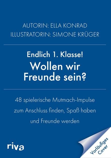Endlich 1. Klasse!: Wollen wir Freunde sein?