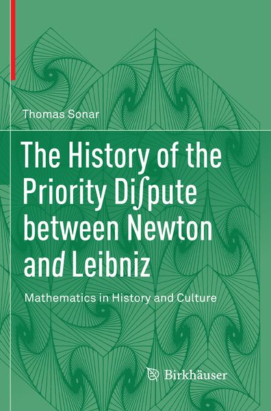Produktbild: The History of the Priority Di&int;pute between Newton and Leibniz