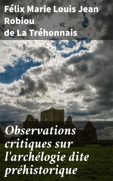 Produktbild: Observations critiques sur l'arch&eacute;logie dite pr&eacute;historique