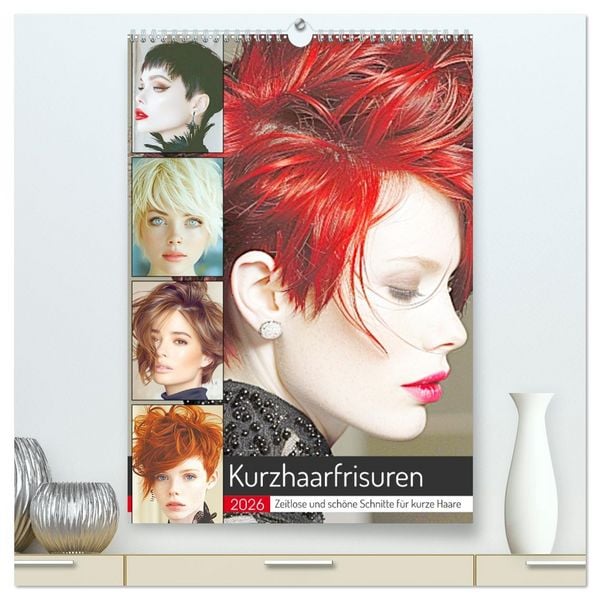 Produktbild: Kurzhaarschnitte. Zeitlose und sch&ouml;ne Schnitte f&uuml;r kurze Haare (hochwertiger Premium Wandkalender 2026 DIN A2 hoch), Kunstdruck in Hochglanz