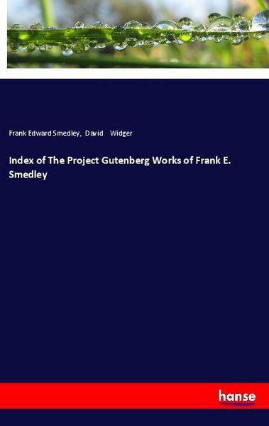 Produktbild: Index of The Project Gutenberg Works of Frank E. Smedley