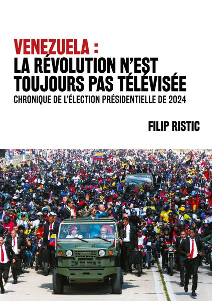 Produktbild: Venezuela : la r&eacute;volution n'est toujours pas t&eacute;l&eacute;vis&eacute;e