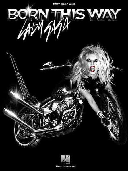 Produktbild: Lady Gaga - Born This Way Piano, Vocal and Guitar Chords Pvg Songbook Sheet Music for Piano Voice Guitar 14 Song Album Collection for Pop Musicians Students and Live Performers Worldwide