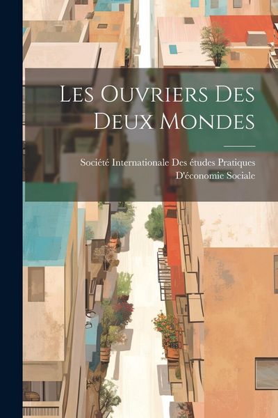 Produktbild: Les Ouvriers Des Deux Mondes