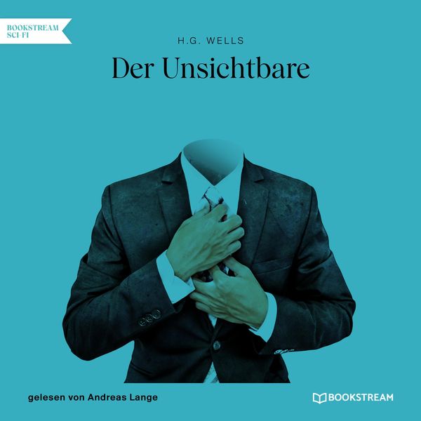 Der Unsichtbare - H. G. Wells, Audio, 9783991162025