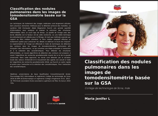 Produktbild: Classification des nodules pulmonaires dans les images de tomodensitom&eacute;trie bas&eacute;e sur la GSA