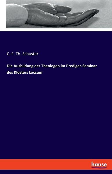 Produktbild: Die Ausbildung der Theologen im Prediger-Seminar des Klosters Loccum