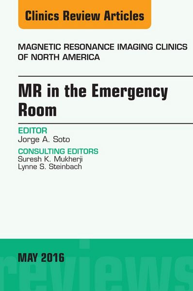Produktbild: MR in the Emergency Room, An issue of Magnetic Resonance Imaging Clinics of North America