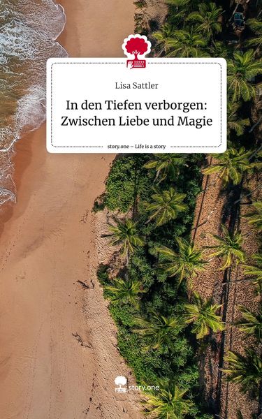 Produktbild: In den Tiefen verborgen: Zwischen Liebe und Magie. Life is a Story - story.one