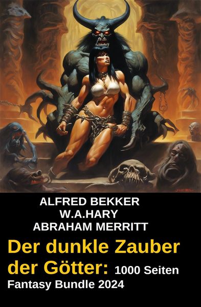 Produktbild: Der dunkle Zauber der G&ouml;tter: 1000 Seiten Fantasy Bundle 2024
