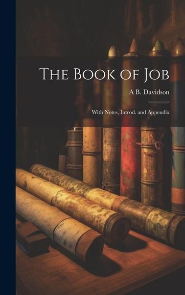 Produktbild: The Book of Job; With Notes, Introd. and Appendix