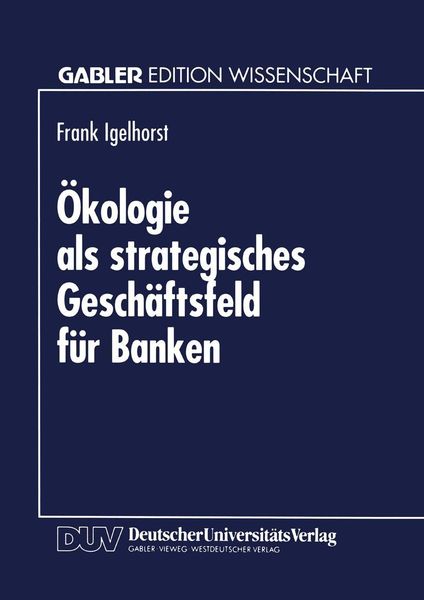Produktbild: &Ouml;kologie als strategisches Gesch&auml;ftsfeld f&uuml;r Banken