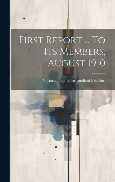 Produktbild: First Report ... To Its Members, August 1910