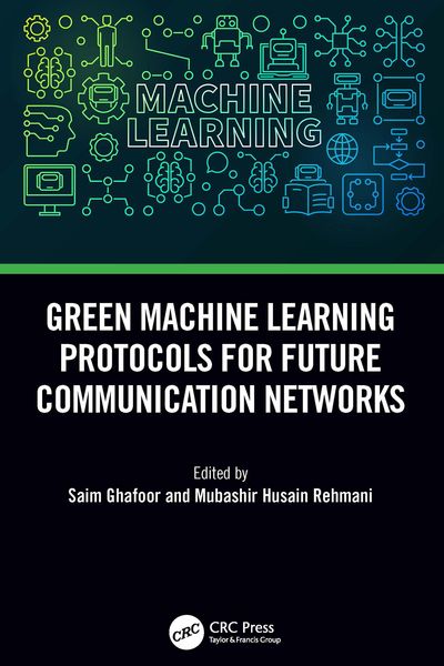 Produktbild: Green Machine Learning Protocols for Future Communication Networks