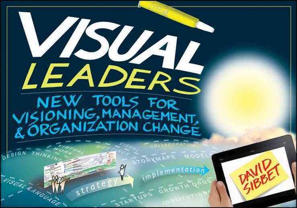 Produktbild: Visual Leaders - New Tools for Visioning, Management, and Organization Change