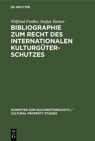 Produktbild: Bibliographie zum Recht des Internationalen Kulturg&uuml;terschutzes