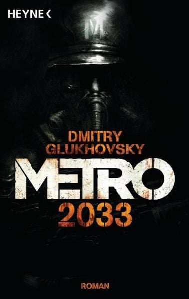 Metro 2033, Taschenbuch von Dmitry Glukhovsky, Heyne, 9783453529687