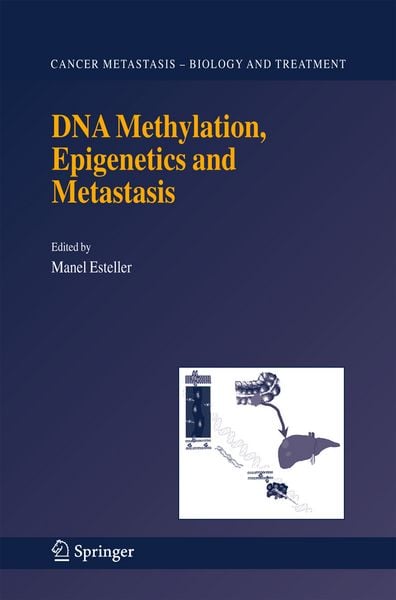 Produktbild: DNA Methylation, Epigenetics and Metastasis
