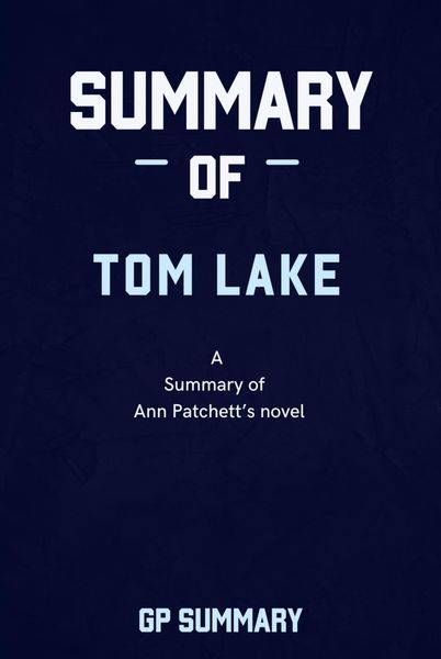 Produktbild: Summary of Tom Lake by Ann Patchett: A Reese's Book Club Pick