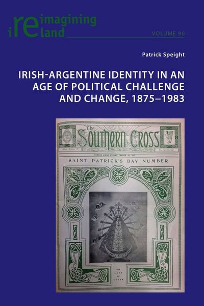 Produktbild: Irish-Argentine Identity in an Age of Political Challenge and Change, 1875&minus;1983