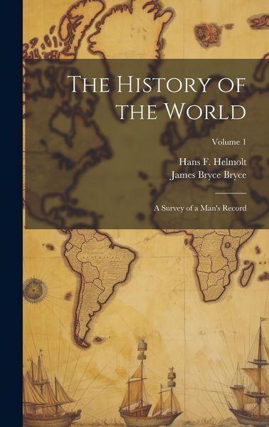 Produktbild: The History of the World; a Survey of a Man's Record; Volume 1