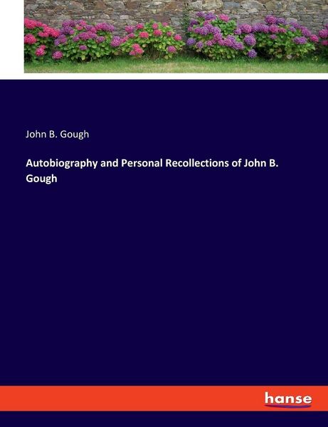 Produktbild: Autobiography and Personal Recollections of John B. Gough