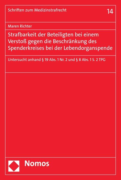Produktbild: Strafbarkeit der Beteiligten bei einem Versto&szlig; gegen die Beschr&auml;nkung des Spenderkreises bei der Lebendorganspende