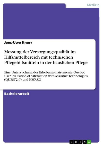 Produktbild: Messung der Versorgungsqualit&auml;t im Hilfsmittelbereich mit technischen Pflegehilfsmitteln in der h&auml;uslichen Pflege