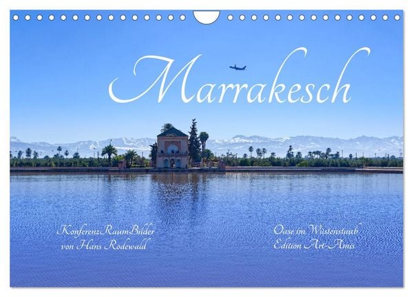 Marrakesch - Oase im Wüstenstaub (Wandkalender 2026 DIN A4 quer), CALVENDO Monatskalender
