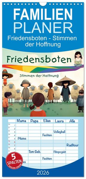 Produktbild: Familienplaner 2026 - Friedensboten - Stimmen der Hoffnung mit 5 Spalten (Wandkalender, 21 x 45 cm) CALVENDO