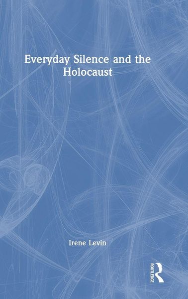 Produktbild: Everyday Silence and the Holocaust