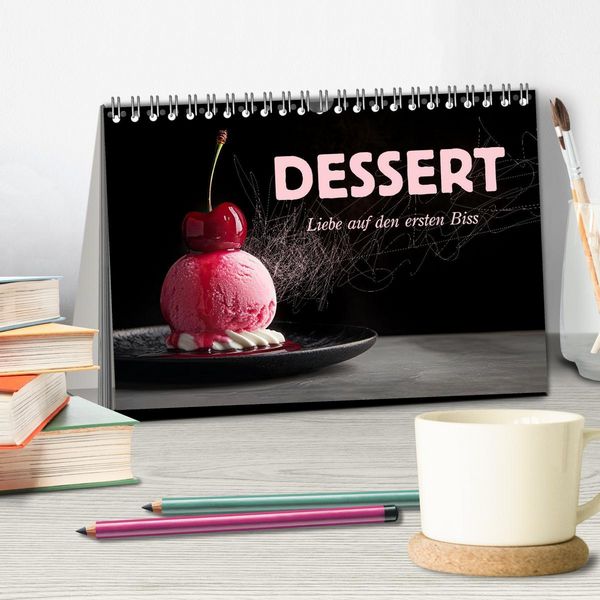 Produktbild: Dessert - Liebe auf den ersten Biss (Tischkalender 2026 DIN A5 quer), CALVENDO Monatskalender