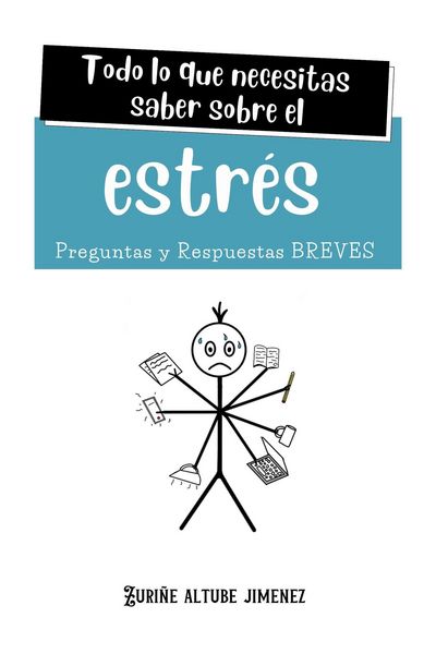 Produktbild: Todo lo que necesitas saber sobre el Estr&eacute;s. Preguntas y Respuestas Breves